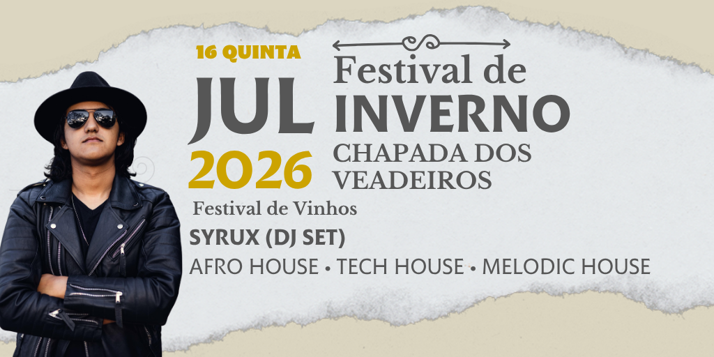16/07 · Quinta-Feira | Festival de Vinho • Syrux  Afro House • Deep House • Melodic House | Pôr do Sol & Lua Crescente
